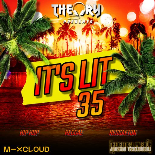 IT'S LIT 35 - HIP HOP | REGGAE | REGGAETON