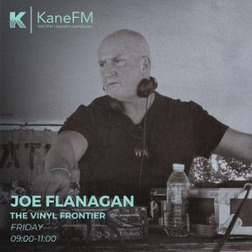 Joe Flanagan - The Vinyl Frontier 26th Dec 2025 Kane FM