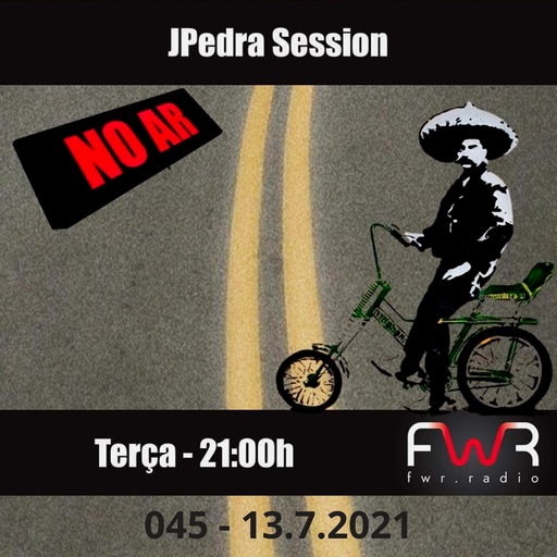 JPedra Session 045 - 13.7.2021