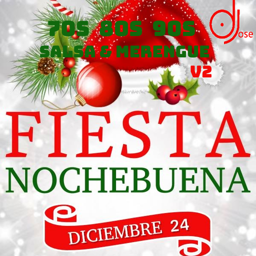 Fiesta Noche Buena Salsa & Merengue (70s 80s 90s) Mix v2 by DJose