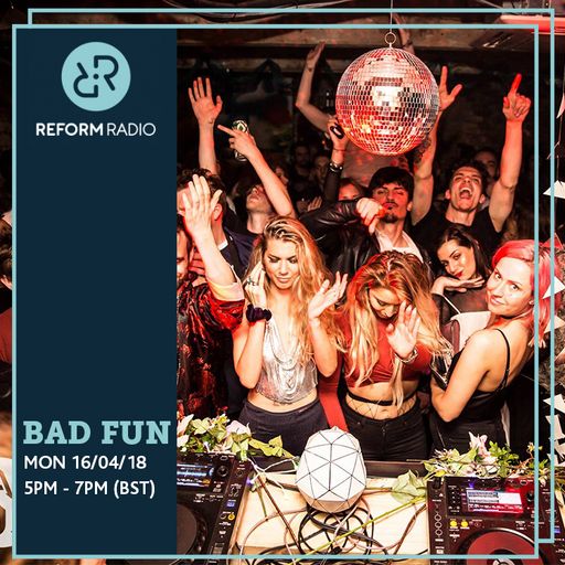Bad Fun 16th April 2018