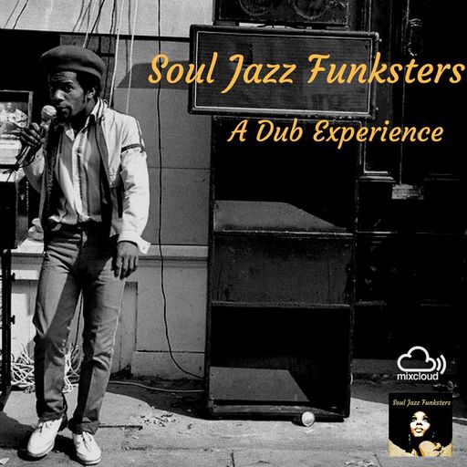 Soul Jazz Funksters - A Dub Experience