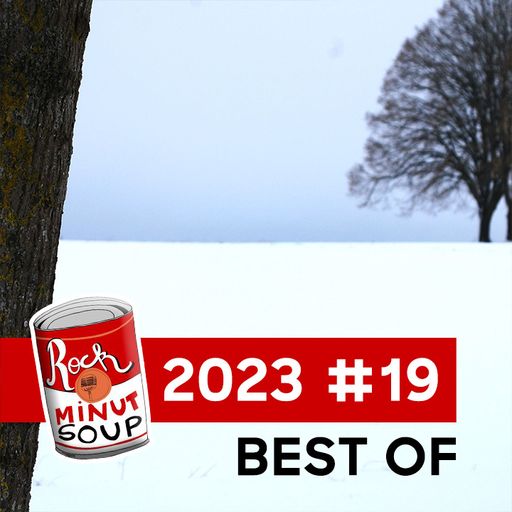 Rock Minute Soup - 2023 #19 - Décembre 2/2 - BEST OF 2023