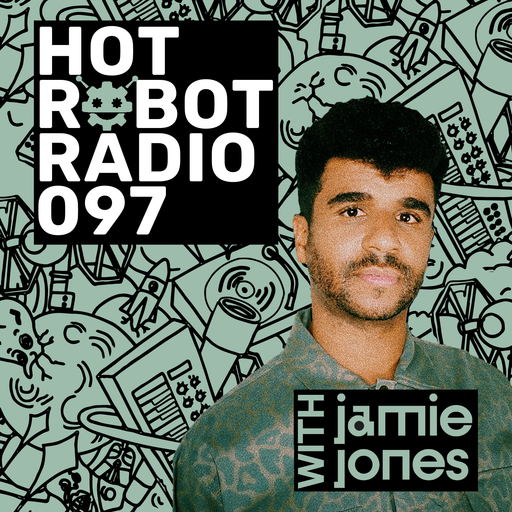 Hot Robot Radio 097
