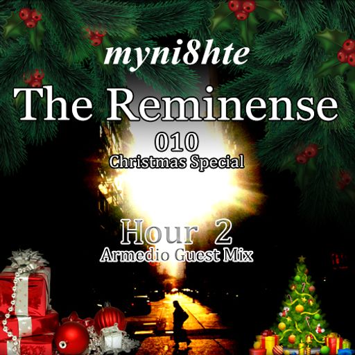 The Reminense 010 - Christmas Special (Hour 2 - Armedio Guest Mix)