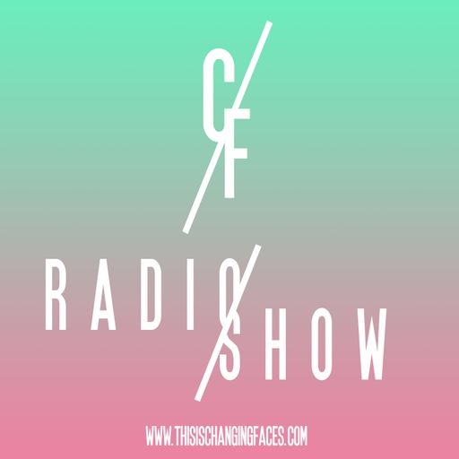 CHANGING FACES for Waves Radio #12