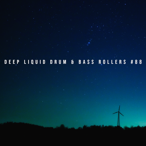 Deep Liquid Drum & Bass Rollers #88