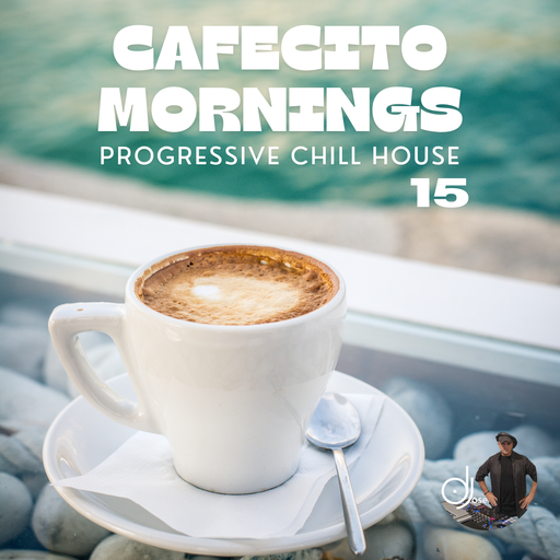 Cafecito Mornings Progressive House Mix 2024.15