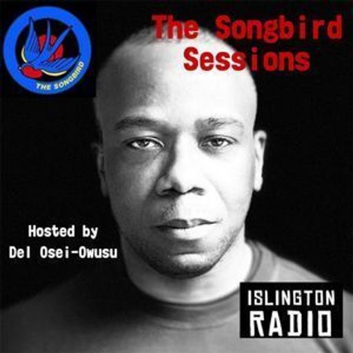 The Songbird Sessions with Del Osei-Owusu (18/06/2022)