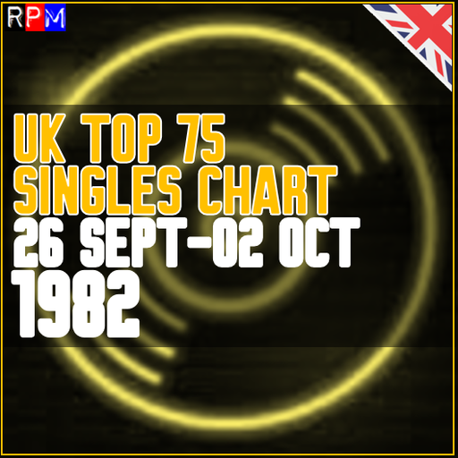 UK TOP 75 : 26 SEPTEMBER - 02 OCTOBER 1982