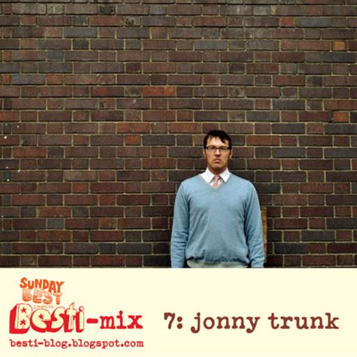 Bestimix 7: Jonny Trunk