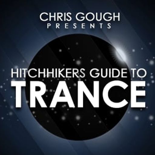 Hitchikers Guide to trance January 2018 with Chris Gough