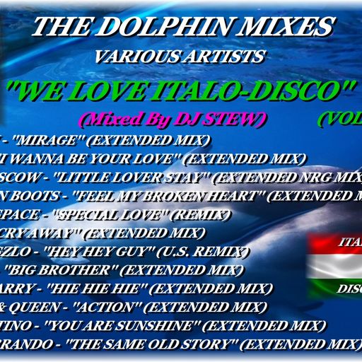 THE DOLPHIN MIXES - VARIOUS ARTISTS - ''WE LOVE ITALO-DISCO'' (VOLUME 5)