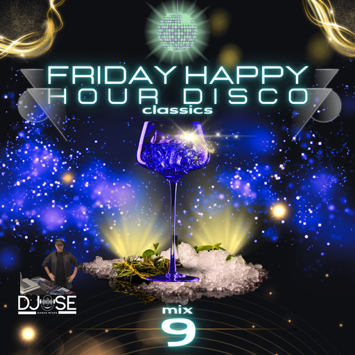 Friday Happy Hour Disco Classics Mix 9