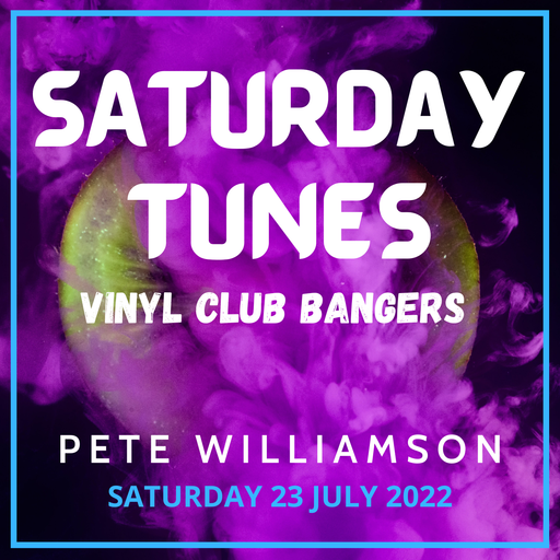 Saturday Tunes: Classic Vinyl Bangers - 23 July 2022