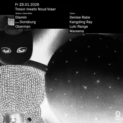 Lukr Range at "New Faces X Nous'klaer" @ Tresor (Berlin-Germany) - 23 January 2026