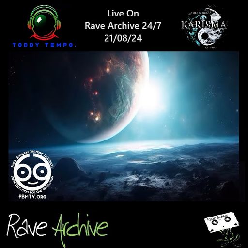 Toddy Tempo & Karisma - Live On Rave Archive 24/7 - 21/07/24