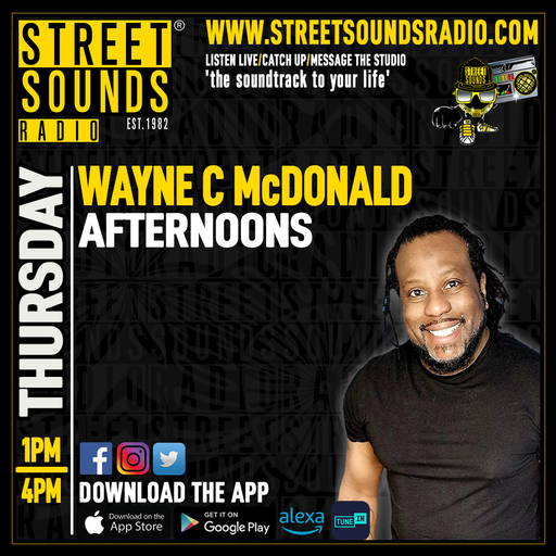 Afternoons with Wayne C Mc Donald on Street Sounds Radio 1300-1600 03/07/2025