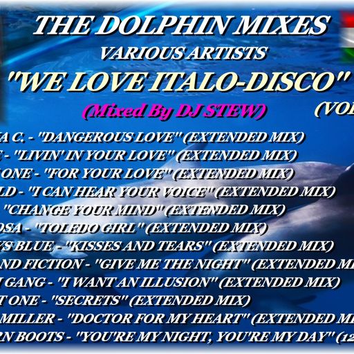 THE DOLPHIN MIXES - VARIOUS ARTISTS - ''WE LOVE ITALO-DISCO'' (VOLUME 1)