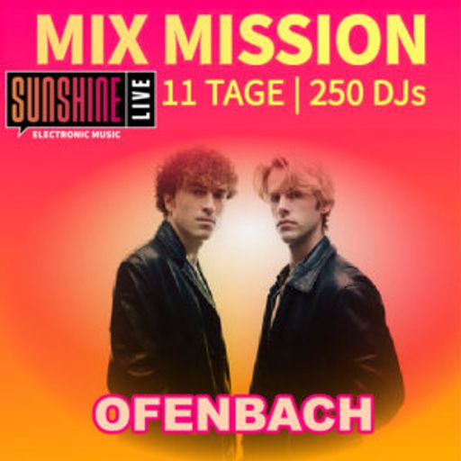 Ofenbach - Sunshine Live Mix Mission 2025