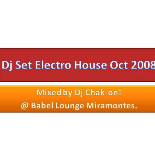 Dj Set Electro House Oct 2008 Mixed by Dj Chak-on!