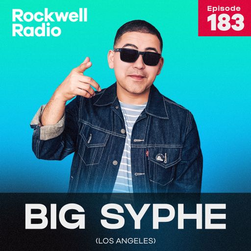 ROCKWELL RADIO - BIG SYPHE - FEB. 2023 (EP. 183)