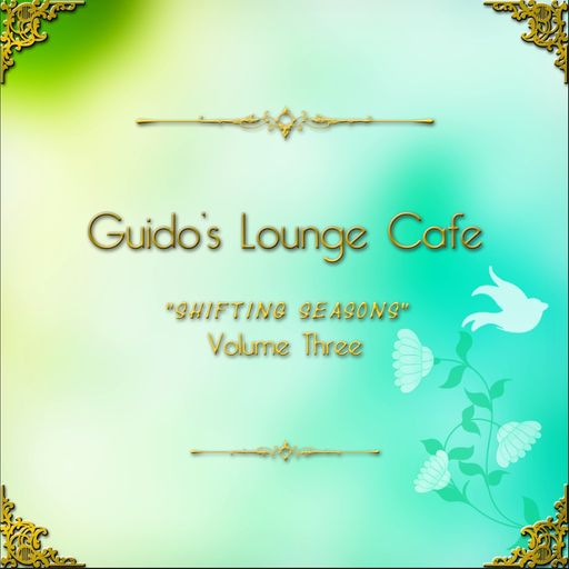 Guido's Lounge Cafe, Vol. 3 - Shifting Seasons - 2015 - Snippits