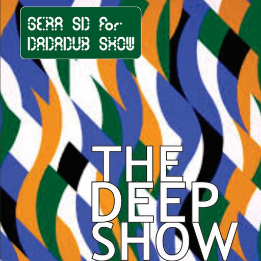 SOUNDSCAPE 13 - THE DEEP SHOW - Gera Sd for Dadadub Show