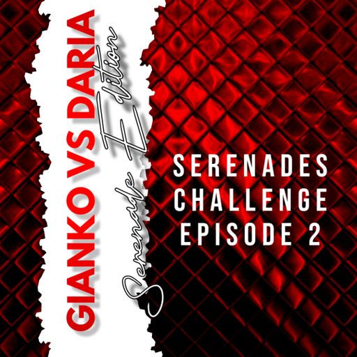 Serenades Challenge Episode 2 - Tech House - Daria VS Gianko