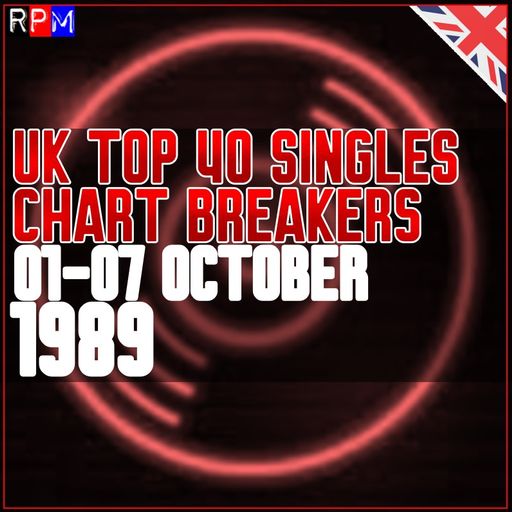 UK TOP 40 : 01-07 OCTOBER 1989 - THE CHART BREAKERS