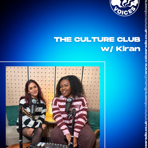 The Culture Club w/ Kiran - 30.03.26 - [Voices Radio]