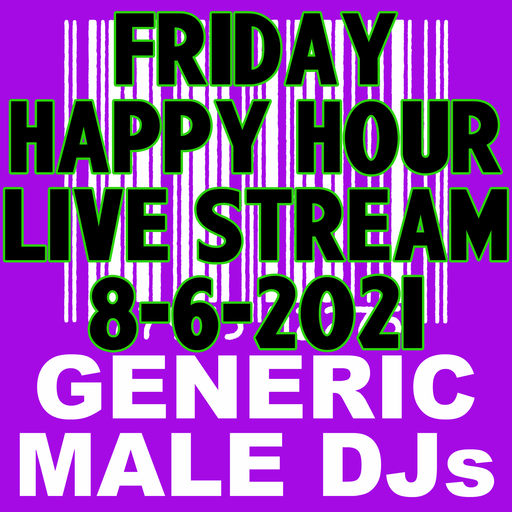 (Mostly) 80s & New Wave Happy Hour - Generic Male DJs - 8-6-2021