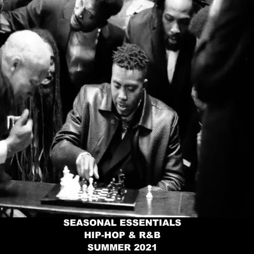 Seasonal Essentials: Hip Hop & R&B - 2021 Pt 3: Summer