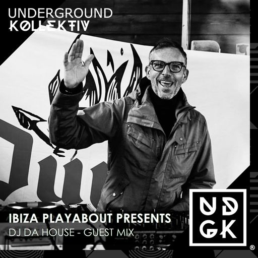 Ibiza.PlayAbout presents - DJ Da House Guest Mix (UDGK: 02/03/2024)