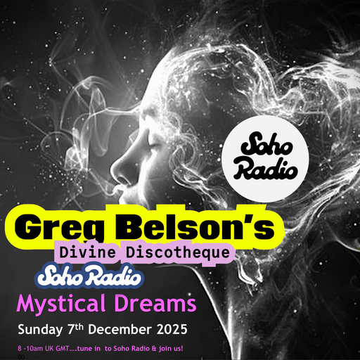 Greg Belson's Divine Discotheque - Mystical Dreams (07/12/2025)