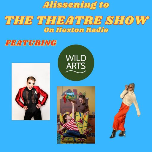 The Theatre Show x Reuban Kaye x Little Angel Theatre x Wild Arts