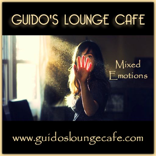Guido's Lounge Cafe Broadcast 0318 Mixed Emotions (20180406)