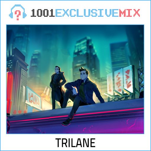 Trilane - 1001Tracklists Exclusive Mix 2018