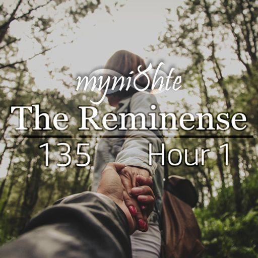 The Reminense 135 - Hour 1