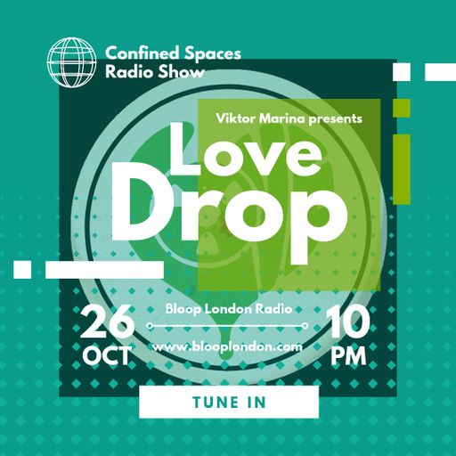 Confined Spaces Radio Show w/ Viktor Marina + Love Drop - 26.10.21