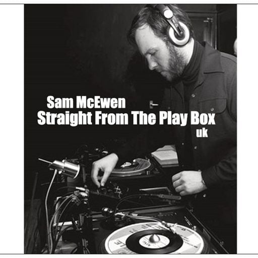 Sam McEwen - Straight From The Play Box