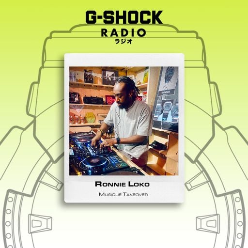 G-SHOCK Radio Presents - Musique Takeover - Ronnie Loko - 21/02