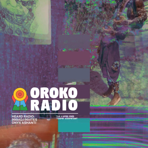 999adj, Onyx Ashanti - Heard Radio - 11th April 2023