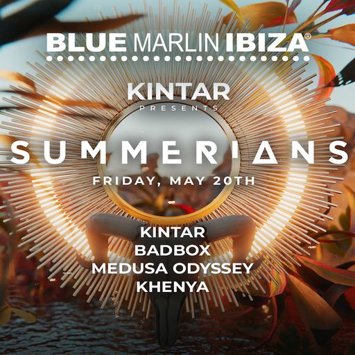 KHENYA - SUMMERIANS AT BLUE MARLIN IBIZA - 20 MAY