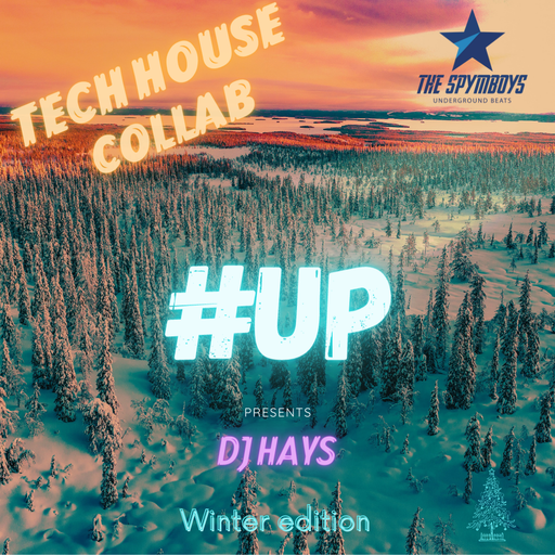 THE SPYMBOYS #UP [TECH HOUSE COLLAB ] Presents DJ HAYS