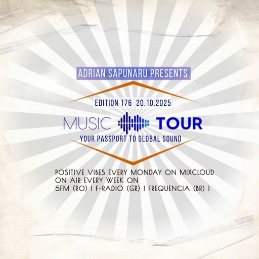 Adrian Sapunaru - Music Tour ed.176 (20.10.2025)