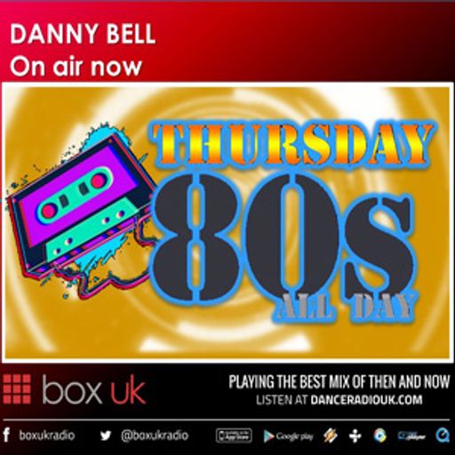 Danny Bell - 80s Thursday - Box UK - 22-10-20