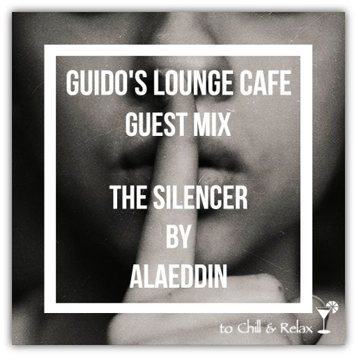 Guido's Lounge Cafe (Uplifting Pills - The Silencer) Guest Mix by Alaeddin
