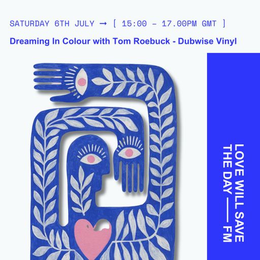 2024-07-06 Dreaming In Colour with Tom Roebuck | LWSTD-FM