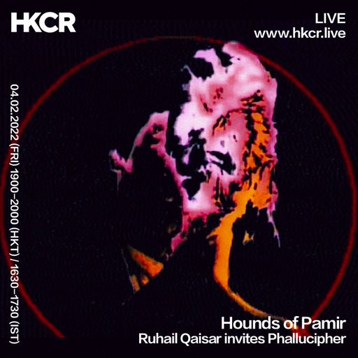 Hounds of Pamir: Ruhail Qaisar invites Phallucipher - 04/02/2022